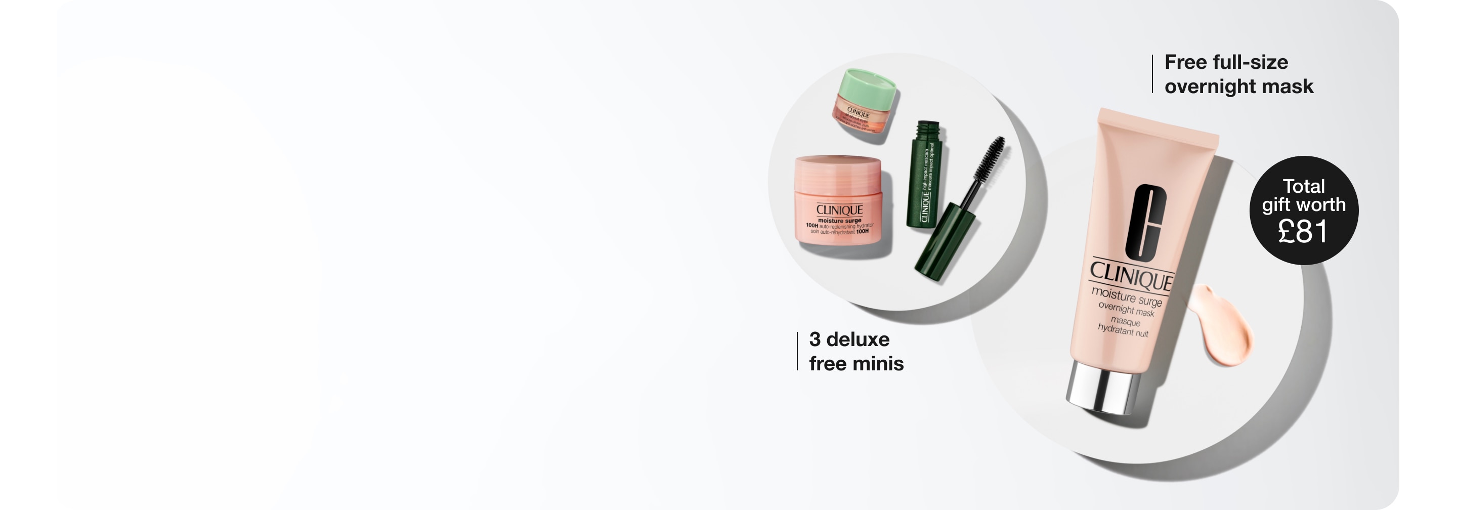 Selection of Clinique minis on a grey plinth, shot from above, next to a full-size Moisture Surge Overnight Mask